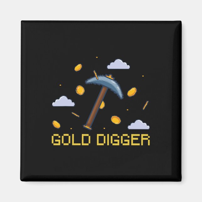 Gold Digger Treasure Jagd Gold Digging Pixel Magnet (Vorne)