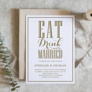 Gold essen, trinken und Verheiratet Hochzeit sein Einladung