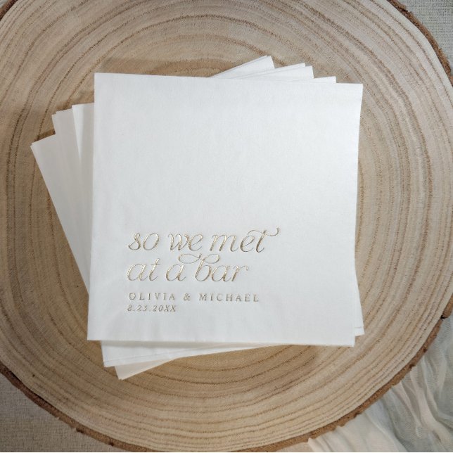 Gold Foil also treffen wir uns bei einer Bar Moder Servietten Mit Folie (So we met at a bar elegant gold foil stamped wedding napkins)