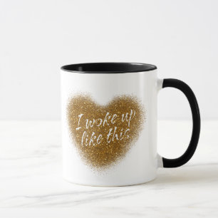 Gold Glitter ICH BIN SO AUFGEWACHT Heart Kaffeetas Tasse