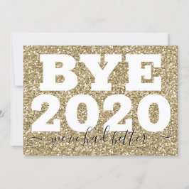 Gold Glitzer Bye 2020 Wir haben besser Neues Jahr Karte