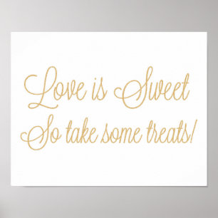 Gold Glitzer Liebe ist süß Nehmen Sie einige Lecke Poster