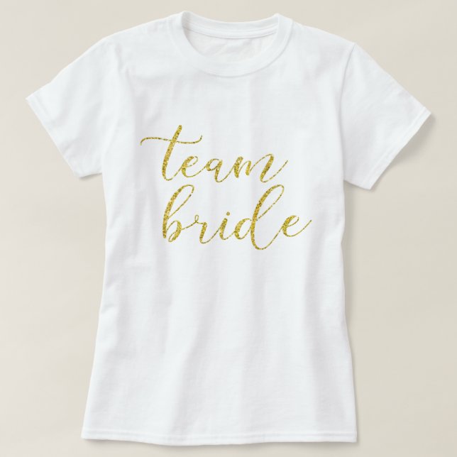 Gold Glitzer Team Bride Wedding T-Shirt (Design vorne)