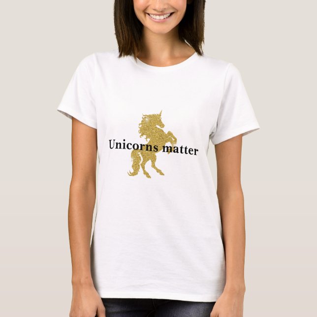 Gold Glitzer Unicorns Matter Shirt (Vorderseite)