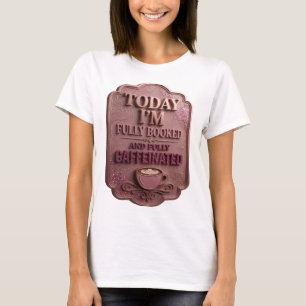Gold HEUTE BIN ICH VOLL AUSGEBUCHT UND VOLL KOFFEI T-Shirt