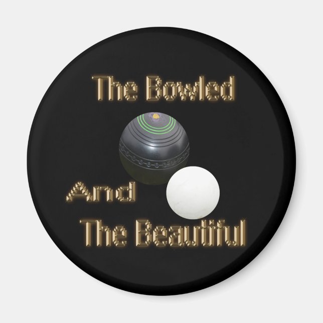 Gold Lawn Bowls Bowled And Beautiful, Magnet (Vorne)