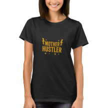 Gold Mother Hustler Design Mère's Day Tshirt