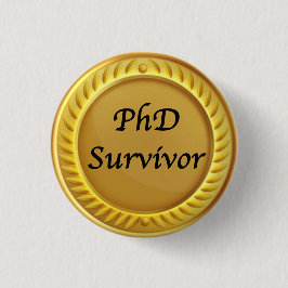 Gold "PhD-Überlebende" Abzeichen Button
