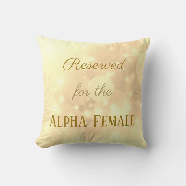 Gold reserviert für die Alpha-Frau Kissen (Vorderseite)