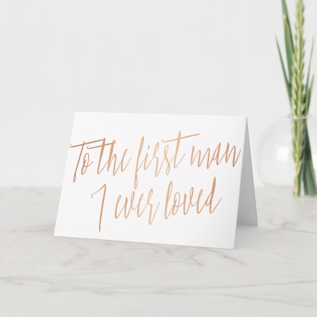 Gold Rose "Für den ersten Mann, den ich je geliebt Karte (Vorderseite)