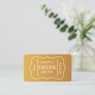 Gold Ticket Stil "Genießen Sie ein Getränk auf uns Begleitkarte