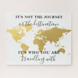 Gold World verrückt und Quote Poeter<br><div class="desc">Dieses Puzzle enthält eine elegante Weltkarte und das Zitat: "Es ist nicht die Reise oder das Ziel. Mit wem reisen Sie?"</div>