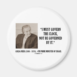 Golda Meir I muss das Uhr-Zitat regeln Magnet