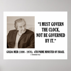 Golda Meir I muss das Uhr-Zitat regeln Poster