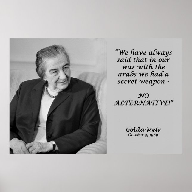 Golda Meir Zitat - Keine Alternative! Poster (Vorne)