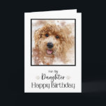 Golden Doodle Cavapoo Happy Birthday Daughter Karte<br><div class="desc">Dieses schöne doodle Gesicht wird den Geburtstag deiner Tochter so viel besonderer machen.</div>