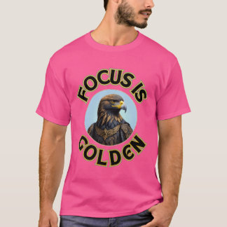 GOLDEN EAGLE FOKUS IST GOLDENE MOTIVATIONSSAMMLUNG T-Shirt