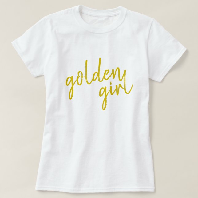 Golden Girl | Modern Gold Script T-Shirt (Design vorne)