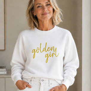 Golden Girl Moderne Goldschrift Sweatshirt