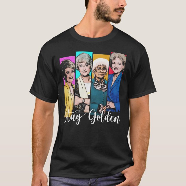Golden Girls bleibe Golden Classic T - Shirt (Vorderseite)