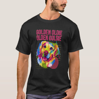 Golden Oldie Olden Goldie Golden Retriever Humor T-Shirt