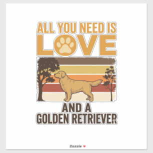 Golden Retriever Alles was du brauchst ist Liebe V Aufkleber