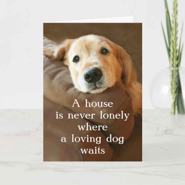 Golden Retriever ein Haus ist nie einsam Karte (Vorderseite)