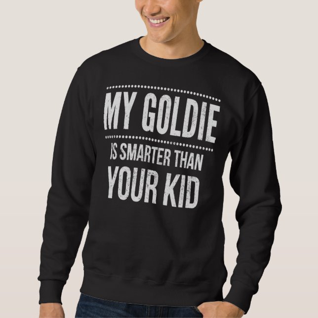 Golden Retriever Funny Smarter als dein Kind Sweatshirt (Vorderseite)