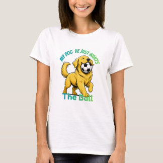 Golden Retriever Fußball Hund Mein Hund Will den B T-Shirt