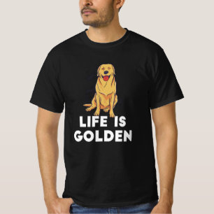 Golden Retriever Hund - Das Leben ist golden T-Shirt