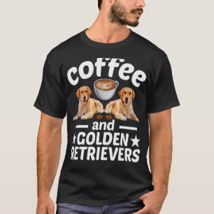 Golden Retriever Hund Kaffee Und Golden Retriever T-Shirt