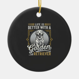 Golden Retriever Leben ist besser Hund Keramik Ornament