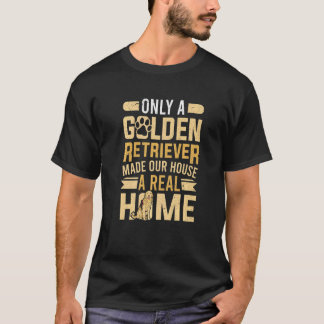 Golden Retriever machte unser Haus zu einer echten T-Shirt