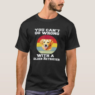 Golden Retriever, mit dem man nicht falsch liegen T-Shirt