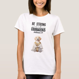 Golden Retriever Priest sei stark und mutig T-Shirt