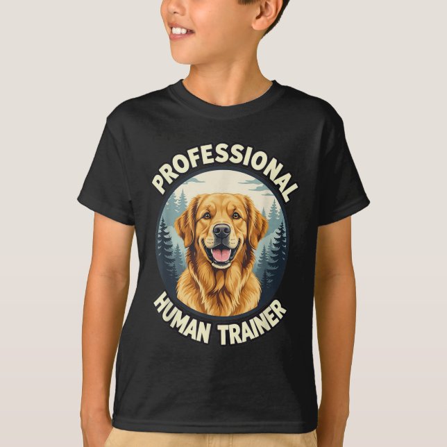 Golden Retriever Professional Human Trainer Funny  T-Shirt (Vorderseite)
