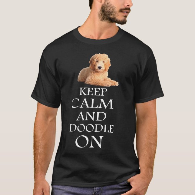 Goldendoodle T-Shirt BEHALTEN RUHE UND GEKRITZEL (Vorderseite)