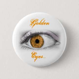 Goldene Augen... Button