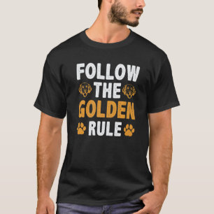 Goldene Regel Golden Retriever Frauen Mädchen T-Shirt
