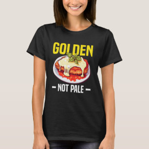 Goldener, nicht blasser Chicken-Parm-Liebhaber T-Shirt
