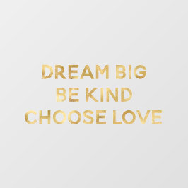 Goldener Traum sei gütig Liebe wählen Fensteraufkleber