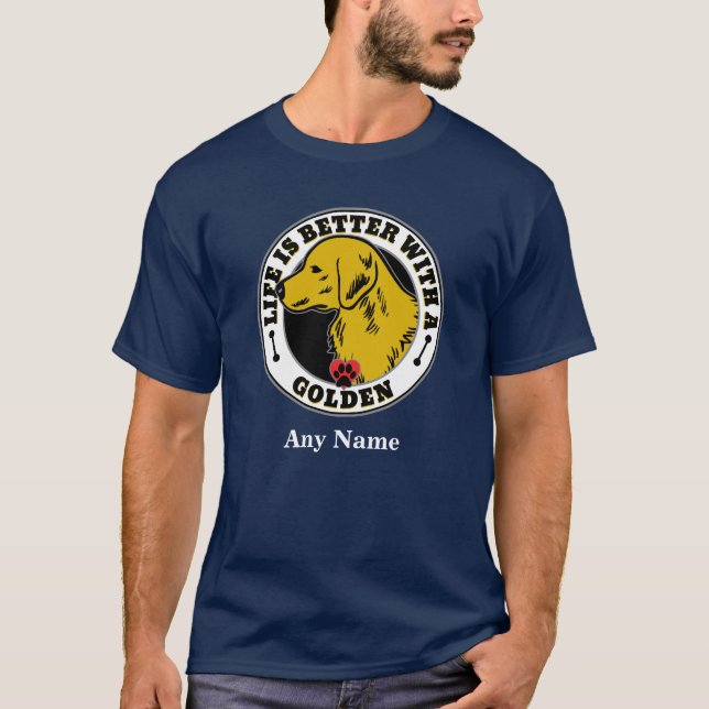 Goldenes Retriever Personalisiertes Leben ist bess T-Shirt (Vorderseite)