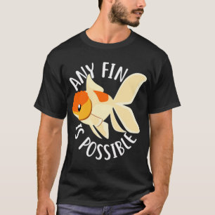 Goldfisch Jede Flosse ist möglich T-Shirt