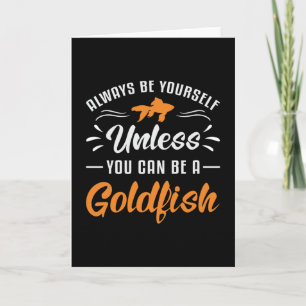 Goldfish, es sei denn, Sie können Goldfish Fisch s Karte