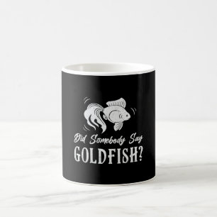 Goldfish hat jemand gesagt Goldfish Fish Aquarium Kaffeetasse