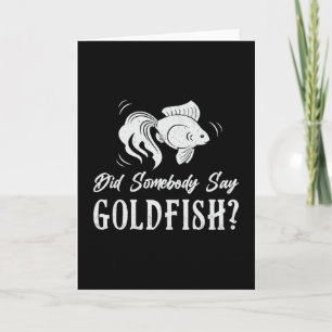 Goldfish hat jemand gesagt Goldfish Fish Aquarium Karte