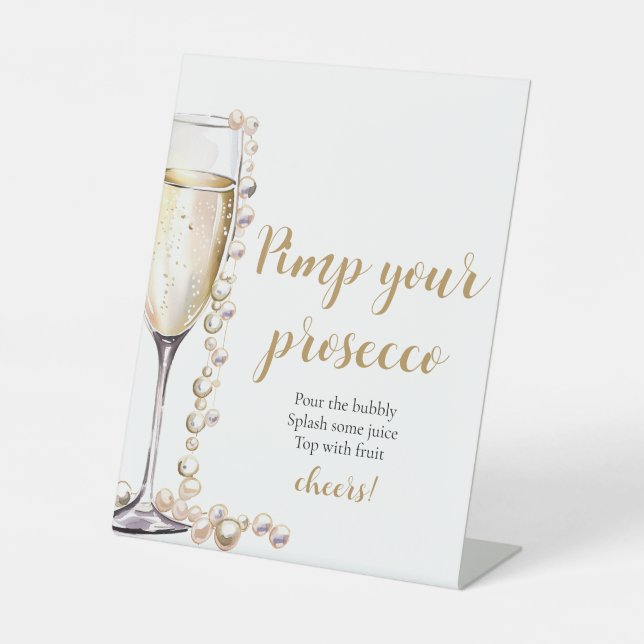 Goldperlen und Prosecco Pimp Ihr Prosecco Mimosa Sockelschild (Vorderseite)