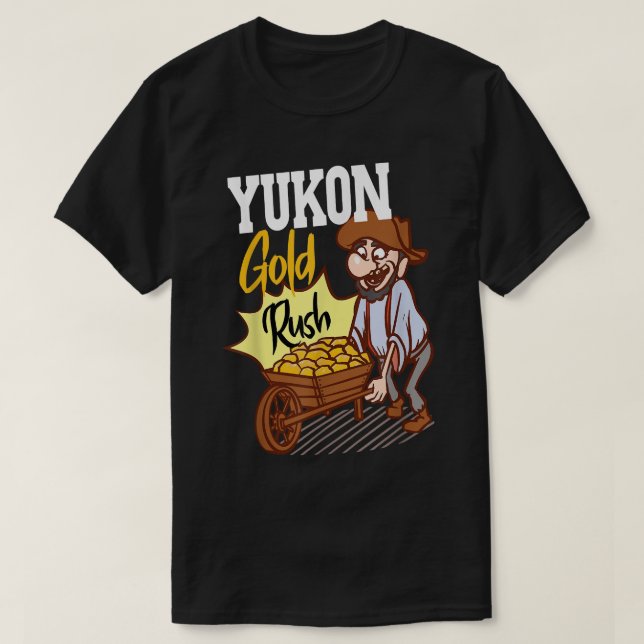 Goldrush im Yukon Territory Kanada Urlaub in Kanad T-Shirt (Design vorne)