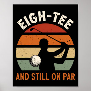 Golf 80. Geburtstagsfeier Achtzehn und immer noch Poster