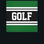 GOLF Athletic Fun Green Schwarz-weiß Racing Streif Leinwanddruck<br><div class="desc">Dieses sportliche Design zeichnet sich durch feinen athletischen Text in breiten,  zweifarbigen,  weißen Rennstreifen vor waldgrünem Hintergrund aus.</div>